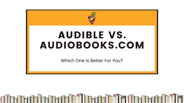 Audible vs. Audiobooks.com: Which Is Better For You?