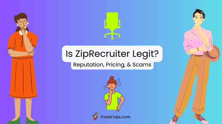 Is ZipRecruiter Legit? Reputation, Pricing & Scams